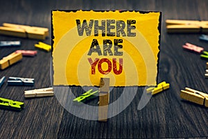 Word writing text Where Are You. Business concept for Give us your location address direction point of reference Blacky wooden des photo