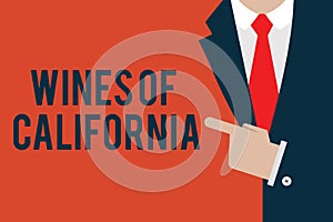 Word writing text Wines Of California. Business concept for Best Winemakers in the USA Export Quality Beverage