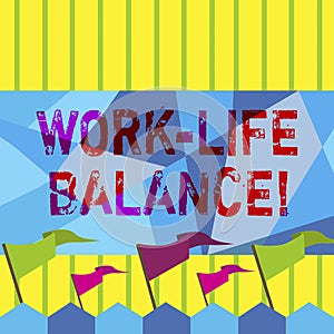 Word writing text Work Life Balance. Business concept for Division of time between working or family and leisure.