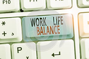 Word writing text Work Life Balance. Business concept for Division of time between working or family and leisure.