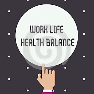 Word writing text Work Life Health Balance. Business concept for Stability and Harmony to prevent burnt out