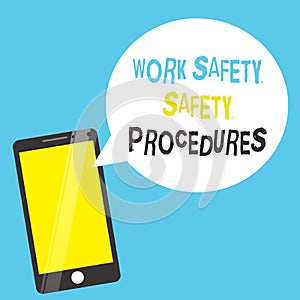 Word writing text Work Safety Safety Procedures. Business concept for methods to minimize Risk and Accidents