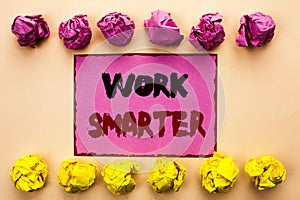Word writing text Work Smarter. Business concept for Efficient Intelligent Job Task Effective Faster Method written on Pink Sticky