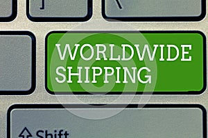 Word writing text Worldwide Shipping. Business concept for Sea Freight Delivery of Goods International Shipment