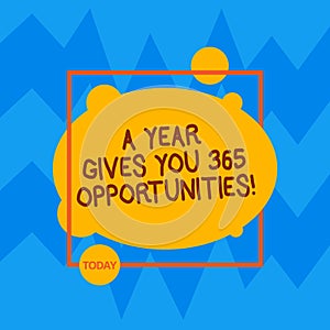 Word writing text A Year Gives Your 365 Opportunities. Business concept for Fresh new start Motivation inspiration