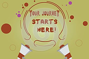 Word writing text Your Journey Starts Here. Business concept for Motivation for starting a business Inspiration Two