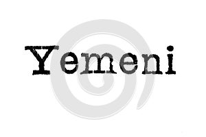 The word `Yemeni` from a typewriter on white