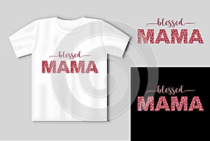 The words blessed MAMA with leopard textire with heart On the t shirt mockup