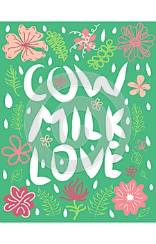 The words cow, love, milk lettering white in colors on a green background, concept