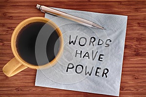 Words have power handwriting on a napkin