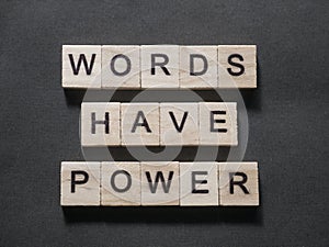 Words Have Power, Motivational Words Quotes Concept photo