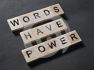 Words Have Power, Motivational Words Quotes Concept photo