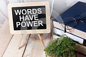 Words Have Power, Motivational Words Quotes Concept