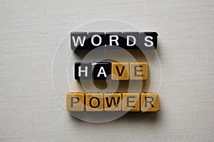 Words Have Power on wooden blocks. Business and inspiration concept