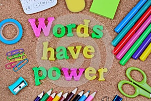 Words have power written on cork background