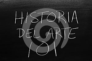 Historia Del Arte 101 On A Blackboard. Translation: Art History 101 photo