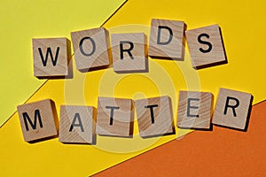 Words Matter, phrase in wooden letters