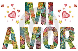 Words MI AMOR. My Heart in Spanish. Vector decorative zentangle object