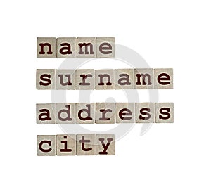 The words of the name, surname, address and city