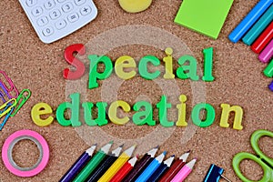 The words Special Education on cork background