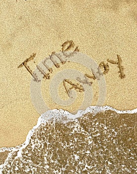 The Words Time Away Written in Sand With Ocean Wave