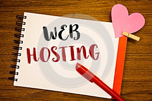 Word writing text Web Hosting. Business concept for Server service that allows somebody to make website accessible