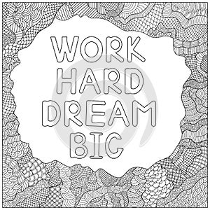 Work hard dream big. Quote coloring page. Motivational poster