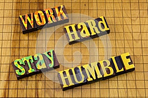 Work hard kind humble career believe Christian faith spiritual love