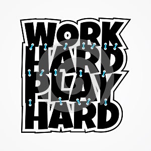 Work hard play hard shirt and apparel design