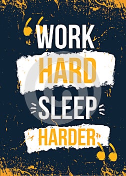 Work hard Sleep harder quote for decoration design. Rest motivation poster. Relaxation sbstract vector illustration.