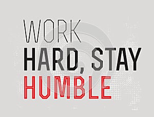 Work Hard Stay Humble motivation quote