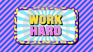 Work Hard text, growth mindset. Text banner with motivation phrase Work Hard