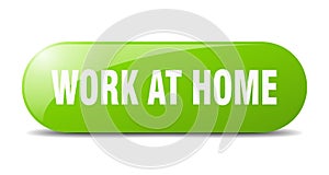 work at home button. sticker. banner. rounded glass sign