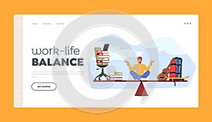 Work-life Balance Landing Page Template. Man Character Meditate On Scales Between Hobby And Career, Vector Illustration