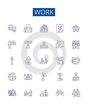 Work line icons signs set. Design collection of job, labor, effort, task, drill, grind, toil, strain outline concept