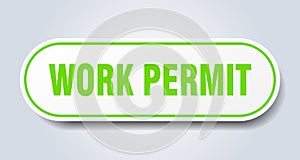 work permit sign. rounded isolated button. white sticker