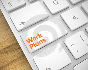 Work Plans - Message on White Keyboard Keypad. 3D.