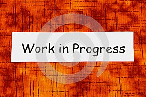 Work progress continuous development unfinished process teamwork strategy