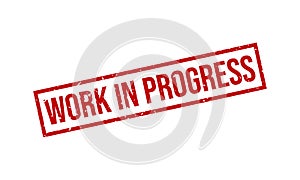 Work in Progress Rubber Stamp. Work in Progress Grunge Stamp Seal Vector Illustration