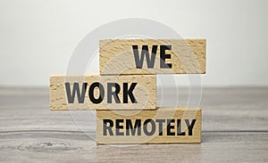 we work remotely, business, financial concept. For business planning