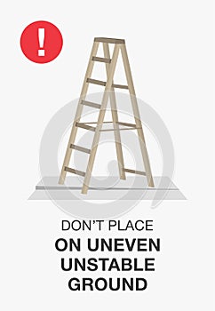 Work safety rules. Don\'t place ladder on uneven unstable ground poster design. photo