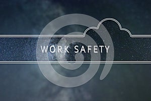 WORK SAFETY word cloud Concept. Space background.