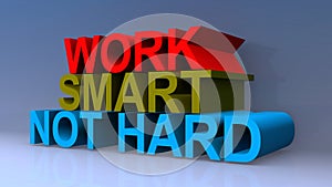Work smart not hard on blue