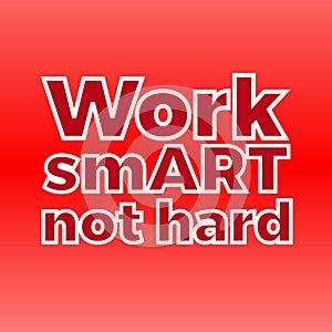 Work smart not hard for poster