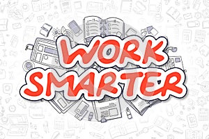 Work Smarter - Doodle Red Word. Business Concept.