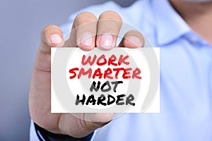 WORK SMARTER NOT HARDER, motivational text message on the card