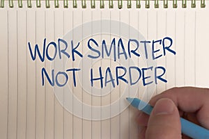 Work smarter not harder, text words typography written on paper, life and business motivational inspirational