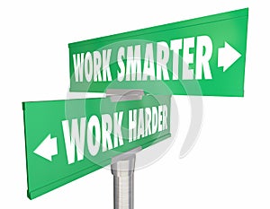 Work Smarter Vs Harder Two 2 Signs