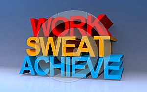 work sweat achieve on blue