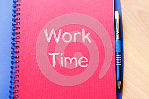 Work time text concept on notebook
